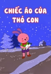 Những câu chuyện về thỏ con: Chiếc áo của thỏ con