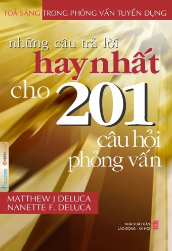 Nhung cau tra loi hay nhat cho 201 cau hoi phong van Nhung cau tra loi hay nhat cho 201 cau hoi phong van