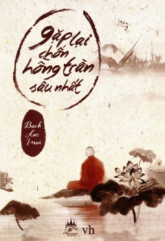 Gặp lại chốn hồng trần sâu nhất