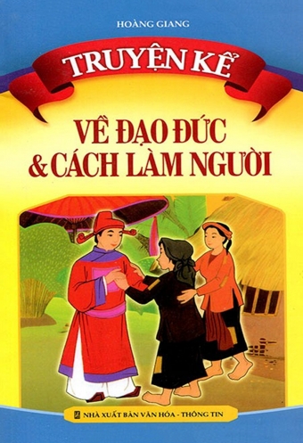 Truyen ke ve dao duc va cach lam nguoi Truyen ke ve dao duc va cach lam nguoi