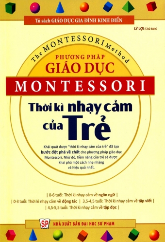 Phuong phap giao duc Montessori - thoi ky nhay cam cua tre Phuong phap giao duc Montessori - thoi ky nhay cam cua tre