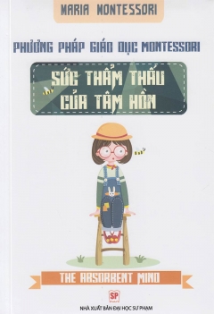 Phương pháp giáo dục Montessori - Sức thẩm thấu của tâm hồn