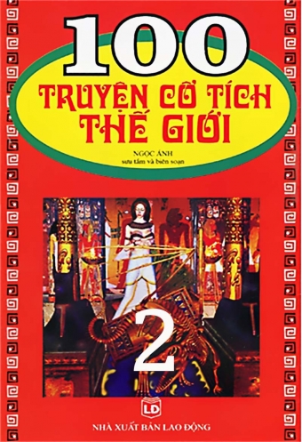 100 truyen co tich the gioi (Phan 2) 100 truyen co tich the gioi (Phan 2)