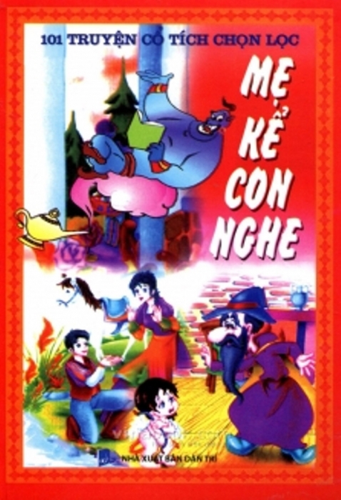 101 truyện cổ tích chọn lọc - Mẹ kể con nghe (Phần 1)