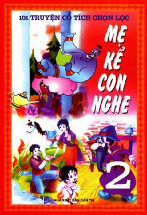 101 truyện cổ tích chọn lọc - Mẹ kể con nghe (Phần 2)