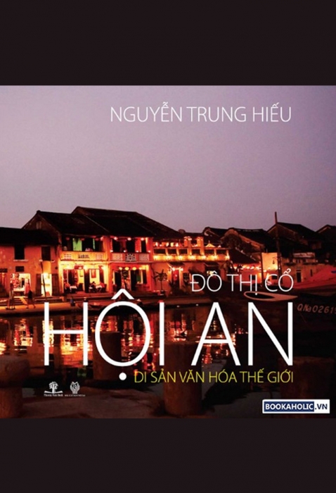 Đô thị cổ Hội An - Di sản văn hóa thế giới