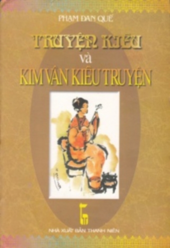 đọc Sach Truyện Kiều Va Kim Van Kiều Truyện Tac Giả Phạm đan Quế