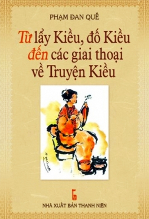 Từ lẩy Kiều, đố Kiều đến các giai thoại truyện Kiều