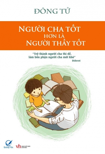 Nguoi cha tot hon la nguoi thay tot Nguoi cha tot hon la nguoi thay tot