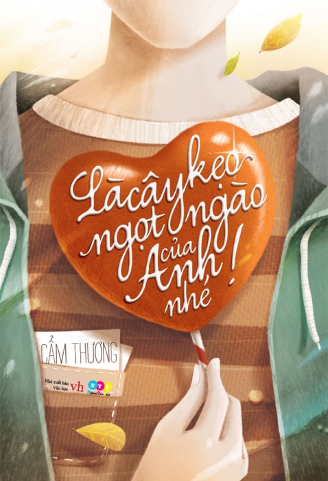 Là cây kẹo ngọt ngào của anh nhé!