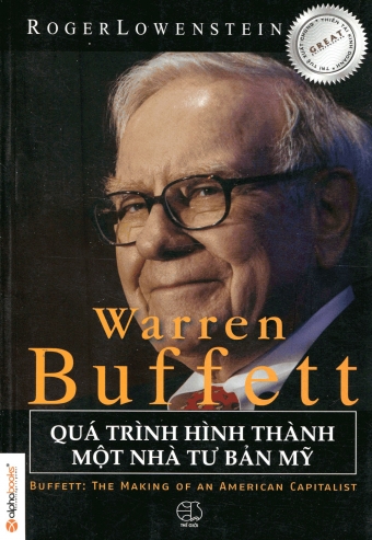 Warren Buffett - Qua trinh hinh thanh mot nha tu ban My Warren Buffett - Qua trinh hinh thanh mot nha tu ban My