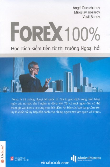Forex 100% - Học cách kiếm tiền từ thị trường ngoại hối
