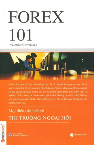 Forex 101 - Moi dieu can biet ve thi truong ngoai hoi Forex 101 - Moi dieu can biet ve thi truong ngoai hoi