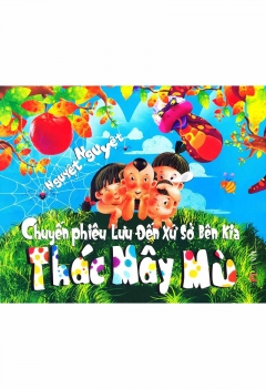 Chuyến phiêu lưu đến xứ sở bên kia thác mây mù