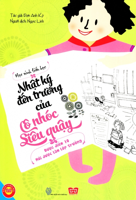 Nhật ký đến trường của cô nhóc siêu quậy - Được điểm 10 mới được làm lớp trưởng