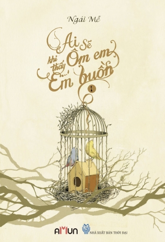 Ai se om em khi thay em buon (Tap 1) Ai se om em khi thay em buon (Tap 1)