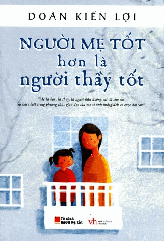 Nguoi me tot hon la nguoi thay tot Nguoi me tot hon la nguoi thay tot