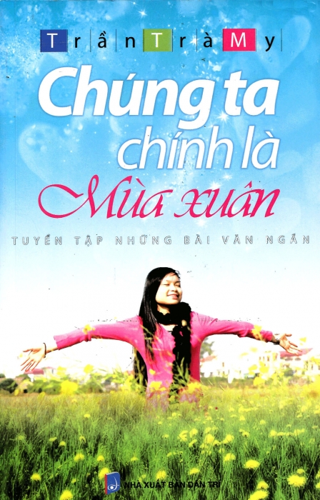 Chúng ta chính là mùa xuân