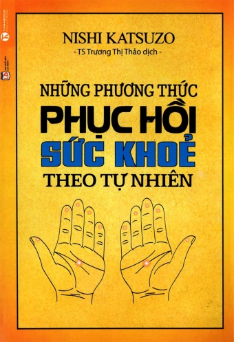 Nhung phuong thuc phuc hoi suc khoe theo tu nhien Nhung phuong thuc phuc hoi suc khoe theo tu nhien