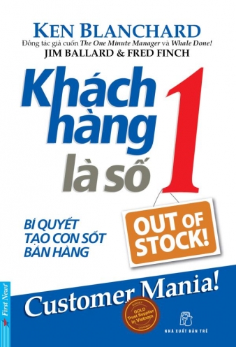 Khach hang la so 1 (Bi quyet tao con sot ban hang) Khach hang la so 1 (Bi quyet tao con sot ban hang)