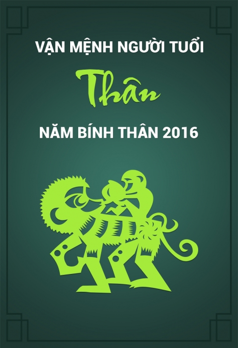Vận mạng tuổi Thân năm Bính Thân 2016