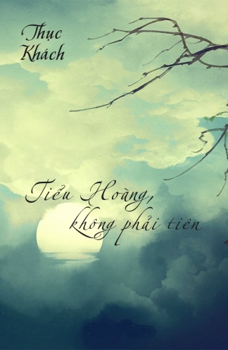 Tieu Hoang khong phai tien Tieu Hoang khong phai tien