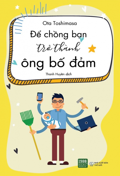Để chồng bạn trở thành ông bố đảm
