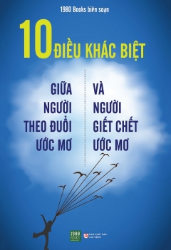 10 điều khác biệt giữa người theo đuổi ước mơ và người giết chết ước mơ