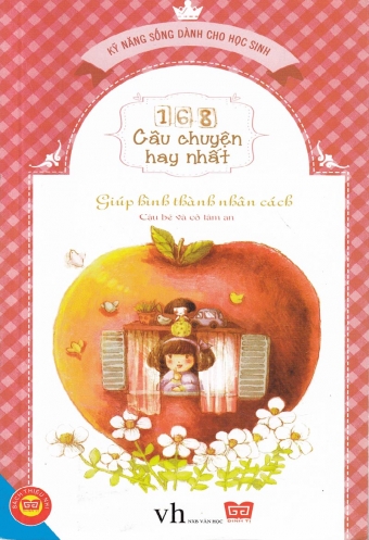 168 cau chuyen hay nhat - Giup hinh thanh nhan cach 168 cau chuyen hay nhat - Giup hinh thanh nhan cach