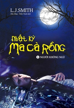 Nhật ký ma cà rồng - Tập 1 - Người không ngủ
