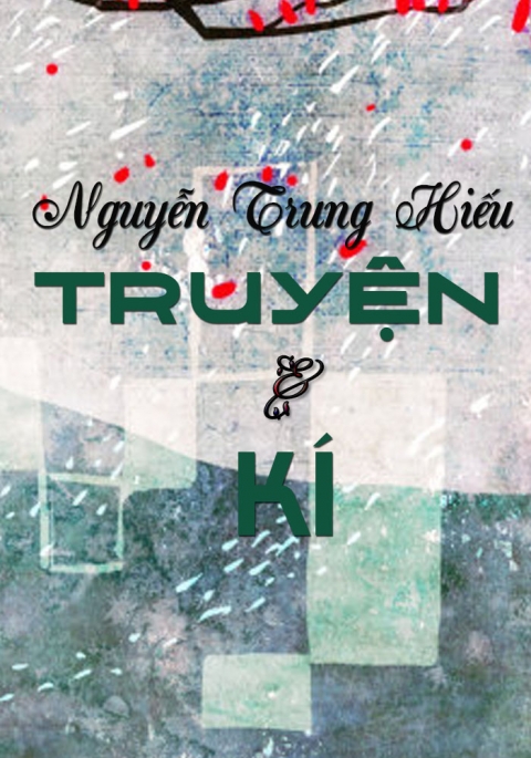 Truyện và kí Nguyễn Trung Hiếu