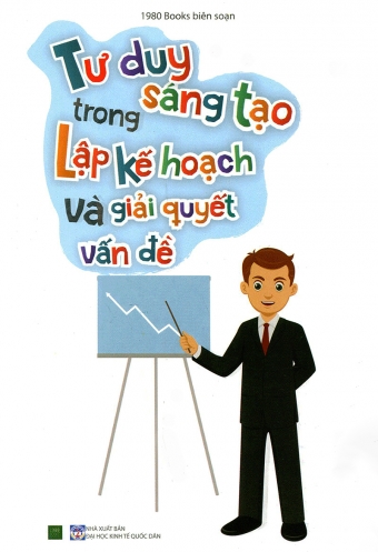 Tu duy sang tao trong lap ke hoach va giai quyet van de Tu duy sang tao trong lap ke hoach va giai quyet van de