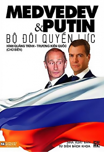 Medvedev _ Putin bo doi quyen luc Medvedev _ Putin bo doi quyen luc