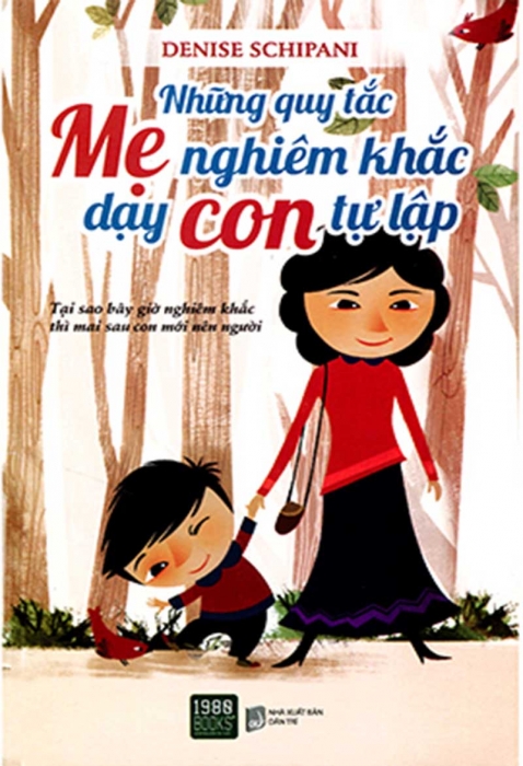 Những quy tắc mẹ nghiêm khắc dạy con tự lập