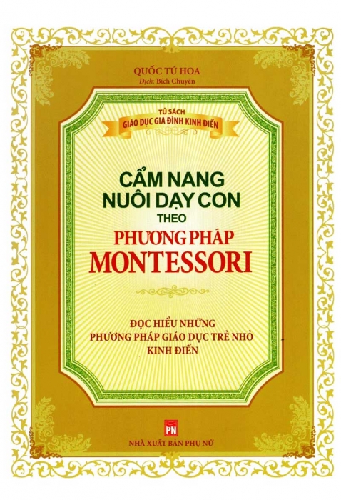 Cẩm nang nuôi dạy con theo phương pháp Montessori