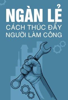 Ngàn lẻ cách thúc đẩy người làm công