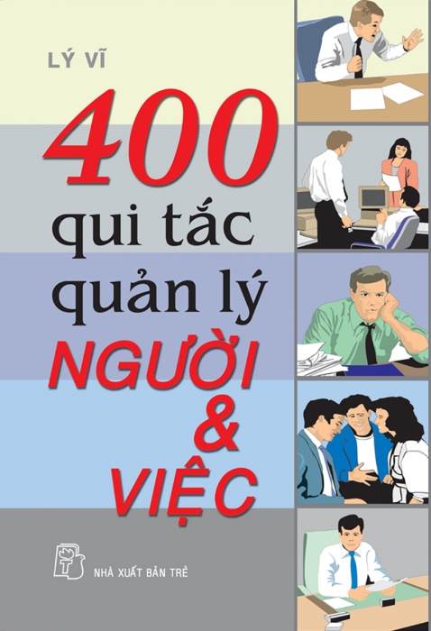 400 qui tắc quản lý người và việc
