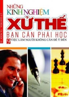 Những kinh nghiệm xử thế bạn cần phải học (Tập 2)