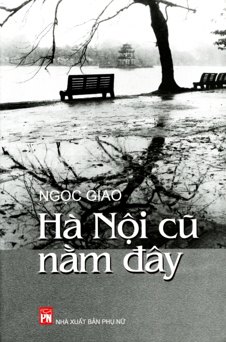 Hà Nội Cũ Nằm Đây