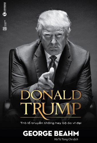 Donald Trump - Tro lo truyen thong hay bo oc vi dai Donald Trump - Tro lo truyen thong hay bo oc vi dai