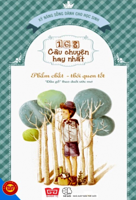 168 câu chuyện hay nhất - Phẩm chất, thói quen tốt