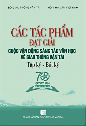 Cac tac pham dat giai cuoc van dong sang tac van hoc ve giao thong van tai Cac tac pham dat giai cuoc van dong sang tac van hoc ve giao thong van tai