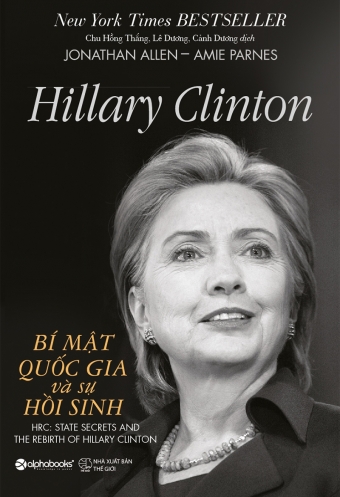 Hillary Clinton: Bi mat quoc gia va su hoi sinh Hillary Clinton: Bi mat quoc gia va su hoi sinh