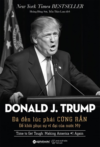 Donald J_Trump: Da den luc phai cung ran Donald J_Trump: Da den luc phai cung ran