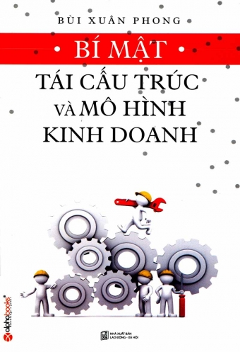 Bi mat tai cau truc va mo hinh kinh doanh Bi mat tai cau truc va mo hinh kinh doanh