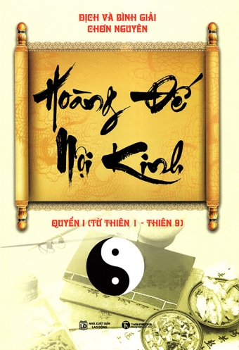 Hoang de noi kinh - Quyen 1 (Tu thien 1 - thien 9) Hoang de noi kinh - Quyen 1 (Tu thien 1 - thien 9)