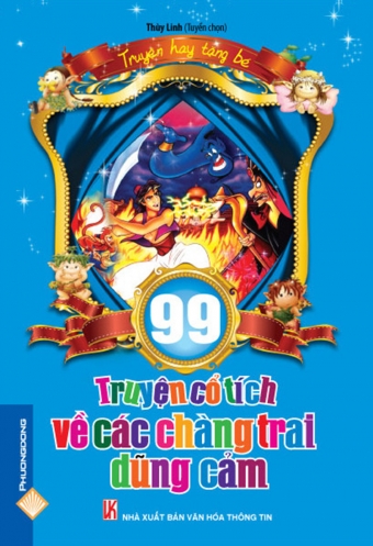 99 truyen co tich ve cac chang trai dung cam 99 truyen co tich ve cac chang trai dung cam