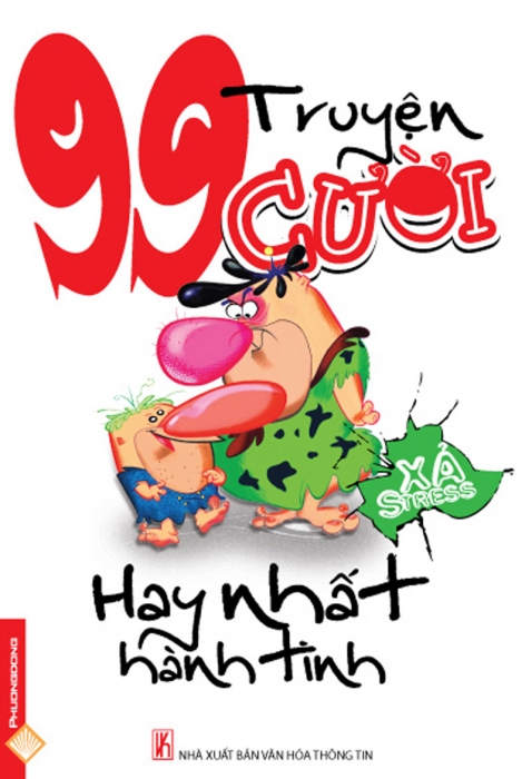 99 truyện cười xả stress - Hay nhất hành tinh