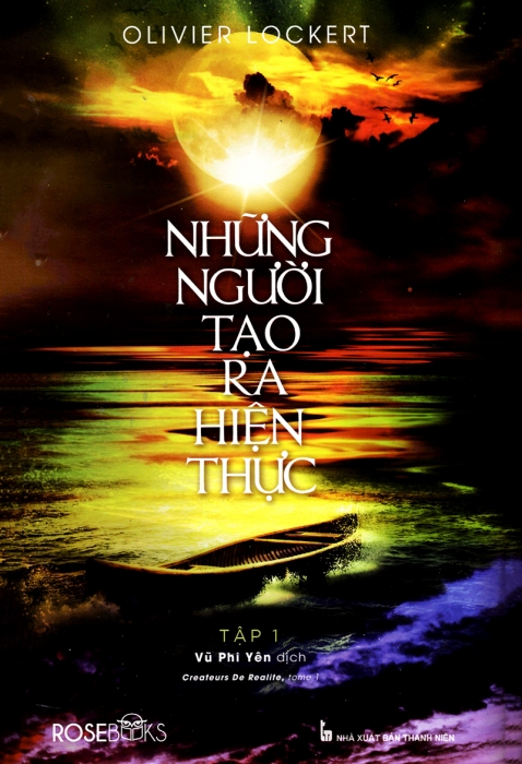 Những người tạo ra hiện thực (Tập 1)