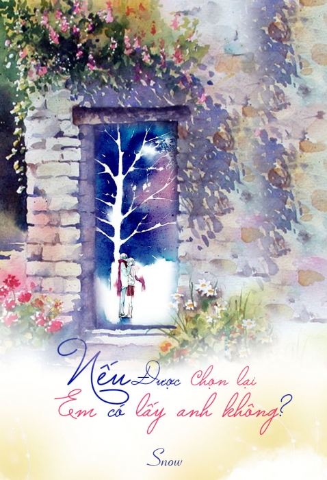 Nếu được chọn lại, em có lấy anh không?